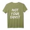 Not Your Ernst Denglisch T-Shirt - Lustiges Fun Statement-Shirt für Weihnachten & Geschenke für Freunde & Familie