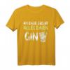 Am Ende Ergibt Alles Einen Gin T-Shirt - Lustiges Cocktail Geschenk für Party, Geburtstag & Weihnachten für Gin Tonic Liebhaber