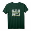 Schwäbisches T-Shirt mit Spruch 'Der Tut Nix Der Will Nur Spätzle' – Lustiges Geschenk für Schwaben & Heimatliebhaber