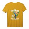 Nur Puffin schenkt dir die Kacke die du brauchst - Lustiges Papageien T-Shirt für Vogelhalter, Papageienliebhaber & Vogelzüchter