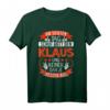 Klaus Name Vorname Namenstag T-Shirt – Lustiges Sarkasmus-Outfit für den 7. Tag der Schöpfung, Geschenkidee für Klaus, Freunde, Familie & Kollegen