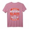 Klaus Name Vorname Namenstag T-Shirt – Lustiges Sarkasmus-Outfit für den 7. Tag der Schöpfung, Geschenkidee für Klaus, Freunde, Familie & Kollegen