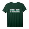 Lustiges 'Du Hast Recht, Ich Hab Meine Ruhe' T-Shirt – Witziges Sprüche Shirt für Alltag, Büro & Freizeit