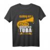 Glück ist wenn die Tuba einsetzt - Lustiges Tuba T-Shirt für Tubaspieler und Musiker mit Humor