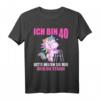 Ich bin 40 Bitte helfen Sie mir über Straße - Lustiges Einhorn T-Shirt zum HapKoala für Frauen, Mütter und Freundinnen