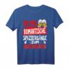 Ich mag romantische Spaziergänge zum Nachbarn T-Shirt – Lustiges Geschenk für Einweihung, Abschied, Umzug & Nachbarschaftsfeiern