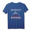 Urlaub Schweiz T-Shirt mit Spruch - Camping, Wandern & Auswandern, Lustiges Schweizer T-Shirt für Reise- und Souvenir-Liebhaber