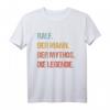 Ralf Der Mann Der Mythos Die Legende T-Shirt – Lustiges Geschenk zum Geburtstag, Namenstag für Papa, Opa, Onkel oder Kumpel