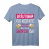 Lustiges Bräutigam JGA T-Shirt mit Spruch - Polterabend & Junggesellenabschied Outfit für Männer, Party & Spaß