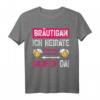 Lustiges Bräutigam JGA T-Shirt mit Spruch - Polterabend & Junggesellenabschied Outfit für Männer, Party & Spaß