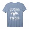 Die Stimmen in meinem Kopf Ziege Ziegenbock Ziegenhirt T-Shirt – Lustiges Ziegen Design für Ziegenliebhaber und Bauern