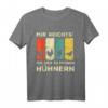 Mir reichts ich geh zu meinen Hühnern - Hühnerzucht T-Shirt für Landwirte und Hühnerliebhaber