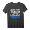 Disponent Beruf T-Shirt - Lustiges Spruchdesign für Disponenten & Speditionsmitarbeiter als Geschenkidee