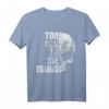 Too Old to Die Young T-Shirt – Lustiges Rock T-Shirt für ältere Hard Rock und Heavy Metal Fans, perfekt als Geburtstags- oder Rentengeschenk