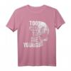 Too Old to Die Young T-Shirt – Lustiges Rock T-Shirt für ältere Hard Rock und Heavy Metal Fans, perfekt als Geburtstags- oder Rentengeschenk