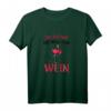 Lustiges Weinliebhaber T-Shirt mit Flamingo - Die Tut Nix Die Will Nur Wein, Perfekt für Partys, Weinfeste & Weinabend-Geschenke