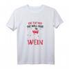 Lustiges Weinliebhaber T-Shirt mit Flamingo - Die Tut Nix Die Will Nur Wein, Perfekt für Partys, Weinfeste & Weinabend-Geschenke