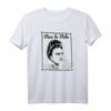 Viva la Vida Frida Kahlo Porträt T-Shirt – Einzigartiges Frauenstil Statement für Frauenrechte & Kunstliebhaberinnen
