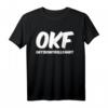 OKF Ortskontrollfahrt Lustiges T-Shirt – Perfektes Geschenk für Autofahrer, Freunde und Partyfans zu Geburtstag & Weihnachten