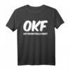 OKF Ortskontrollfahrt Lustiges T-Shirt – Perfektes Geschenk für Autofahrer, Freunde und Partyfans zu Geburtstag & Weihnachten