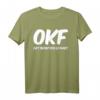 OKF Ortskontrollfahrt Lustiges T-Shirt – Perfektes Geschenk für Autofahrer, Freunde und Partyfans zu Geburtstag & Weihnachten