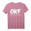 OKF Ortskontrollfahrt Lustiges T-Shirt – Perfektes Geschenk für Autofahrer, Freunde und Partyfans zu Geburtstag & Weihnachten