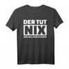 Der tut nix, der will nur spielen T-Shirt – Lustiges Humor T-Shirt für Freunde, perfekt als Geschenk