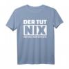 Der tut nix, der will nur spielen T-Shirt – Lustiges Humor T-Shirt für Freunde, perfekt als Geschenk