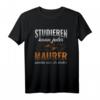 Studieren Kann Jeder Maurer Nur Die Besten Maurer T-Shirt – Motivationsshirt für Handwerker und Bauprofis