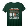 Lustiges Geocaching T-Shirt mit Spruch – Perfektes Geschenk für Geocacher und GPS-Liebhaber für Weihnachten, Geburtstag und Abenteuer