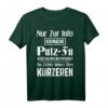 Lustiges Putzkraft T-Shirt mit Spruch – Geschenk für Reinigungskraft, Putzfrau & Haushaltshilfe mit Humor