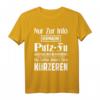 Lustiges Putzkraft T-Shirt mit Spruch – Geschenk für Reinigungskraft, Putzfrau & Haushaltshilfe mit Humor