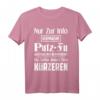 Lustiges Putzkraft T-Shirt mit Spruch – Geschenk für Reinigungskraft, Putzfrau & Haushaltshilfe mit Humor