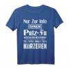 Lustiges Putzkraft T-Shirt mit Spruch – Geschenk für Reinigungskraft, Putzfrau & Haushaltshilfe mit Humor