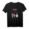 Lustiges Damen T-Shirt zum 35. Geburtstag - Ich bin 34 + Mittelfinger, perfektes Geschenk für Frauen und Freundinnen