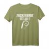 Zuckerbrot ist alle schwarzer Humor T-Shirt – Sarkastische Mode für Zyniker und Humorliebhaber