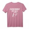 Zuckerbrot ist alle schwarzer Humor T-Shirt – Sarkastische Mode für Zyniker und Humorliebhaber