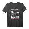 Die besten Mama und Oma der Welt T-Shirt – Humorvolles Muttertagsgeschenk für Mama und Großmutter
