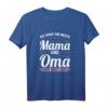 Die besten Mama und Oma der Welt T-Shirt – Humorvolles Muttertagsgeschenk für Mama und Großmutter