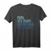 Papa Der Mann Der Mythos Die Legende T-Shirt - Originelles Vatertags- und Geburtstagsgeschenk für den besten Papa