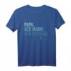 Papa Der Mann Der Mythos Die Legende T-Shirt - Originelles Vatertags- und Geburtstagsgeschenk für den besten Papa