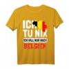 Belgien Flagge T-Shirt - Ich tu nix Ich will nur nach Belgien Urlaubsgeschenk für Belgien-Fans und Liebhaber