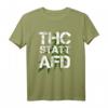 THC Statt AFD T-Shirt – Gegen Rassismus, Hass und für Legalisierung – Lustiges Geschenk für Kiffer & Aktivisten