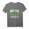 Mir Egal Ich Bleibe Mönchengladbach Fan T-Shirt – Perfektes Fußballfan Geschenk für Fans & Freunde zu Weihnachten & Geburtstag