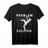 Lustiges Problemlösung | Bouldern & Bergsteigen T-Shirt – Ideales Geschenk für Bergsportliebhaber & Familienmitglieder