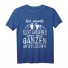 Ich werde nicht aufgeben, ganzen Weg nur Fluchen - Lustiges Wander-, Lauf- und Bergsteiger T-Shirt für Outdoor-Sportler