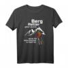 Bergretter Bergsteiger gehen dorthin, wo es für Hubschrauber zu hoch ist - Lustiges Statement T-Shirt für Bergwandern, Bergrettung und Naturfans