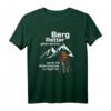 Bergretter Bergsteiger gehen dorthin, wo es für Hubschrauber zu hoch ist - Lustiges Statement T-Shirt für Bergwandern, Bergrettung und Naturfans