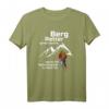 Bergretter Bergsteiger gehen dorthin, wo es für Hubschrauber zu hoch ist - Lustiges Statement T-Shirt für Bergwandern, Bergrettung und Naturfans