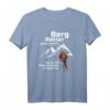 Bergretter Bergsteiger gehen dorthin, wo es für Hubschrauber zu hoch ist - Lustiges Statement T-Shirt für Bergwandern, Bergrettung und Naturfans
